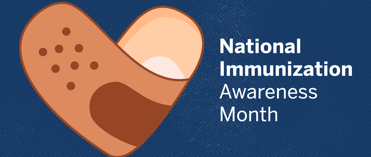 August is National Immunization Awareness Month